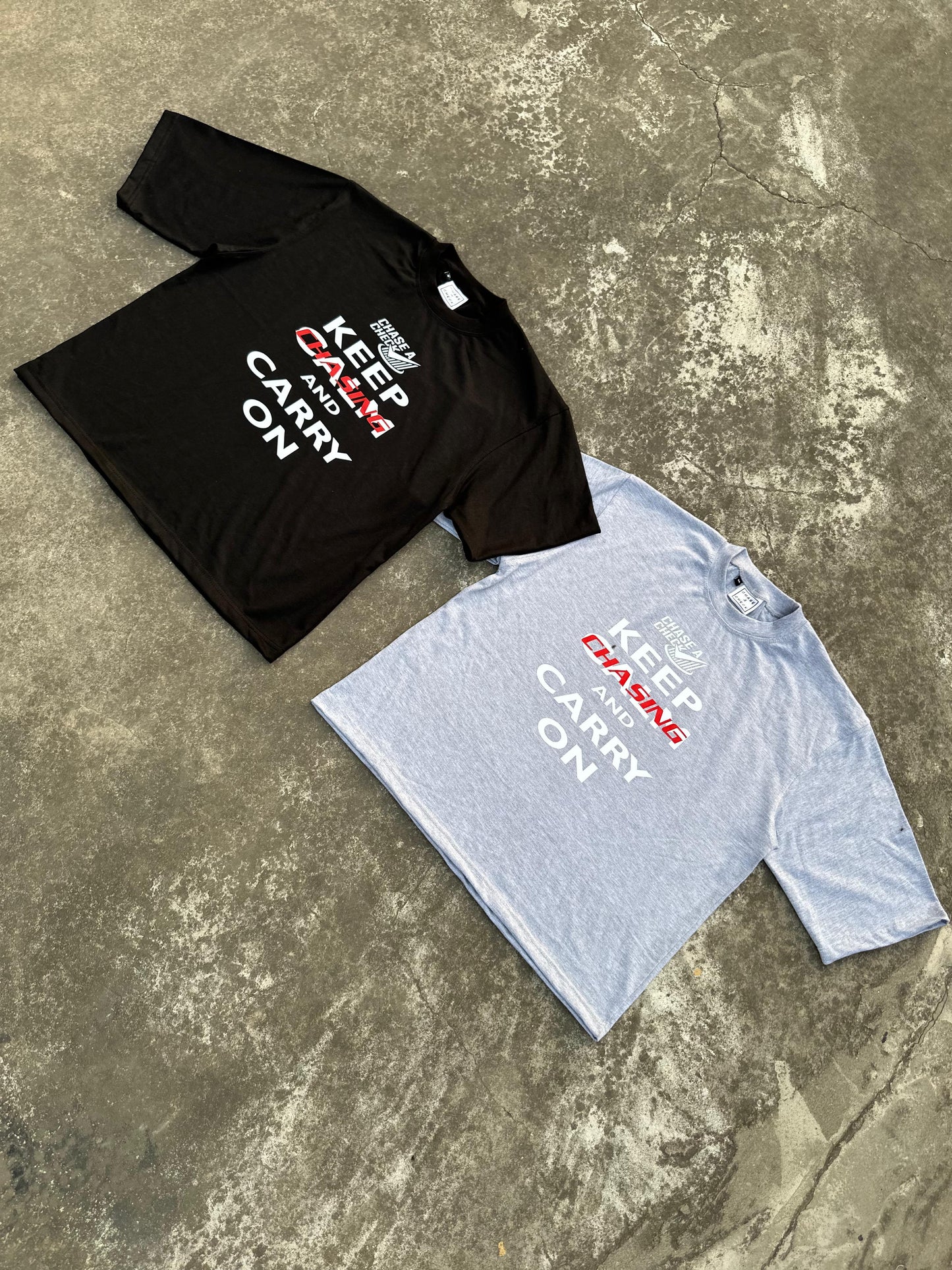 Keep chasing & carry on tee